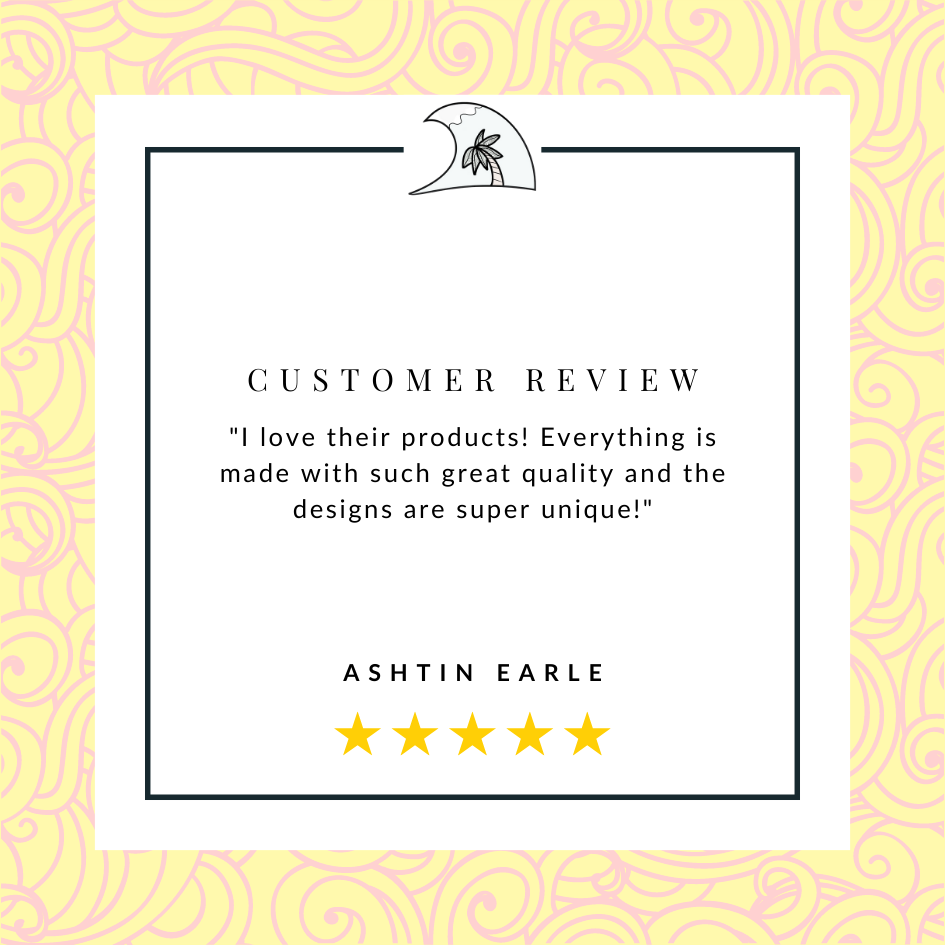 Customer review with five yellow stars, quote about product quality, and name Ashtin Earle, on a decorative background.